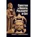 Christian and Oriental Philosophy of Art