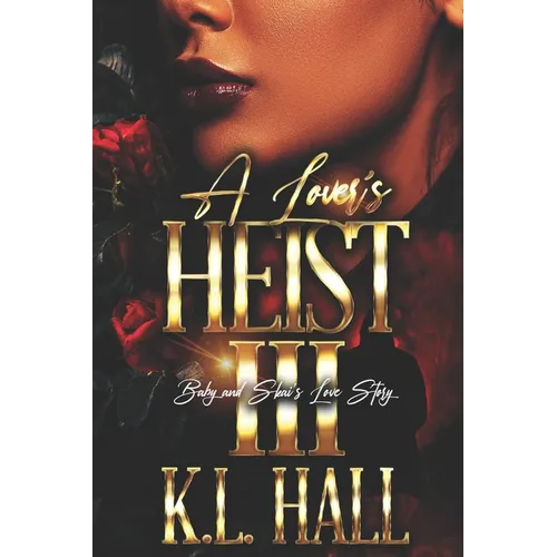 A Lover's Heist III: Baby and Skai's Love Story