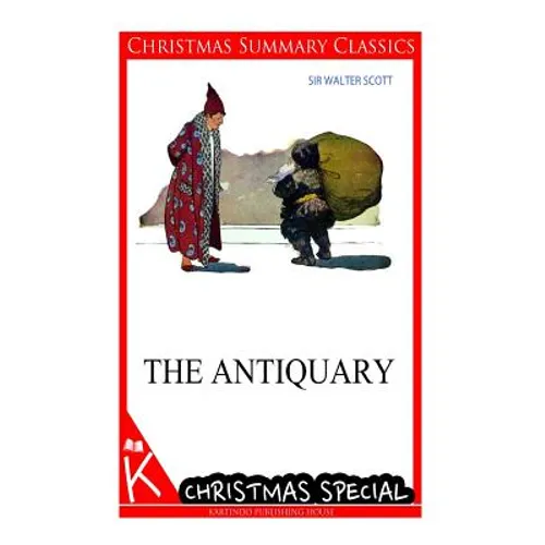 The Antiquary [christmas summary classics]