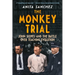 The Monkey Trial: John Scopes and the Battle Over Teaching Evolution