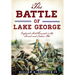 The Battle of Lake George: England's First Triumph in the French and Indian War