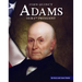 John Quincy Adams: Our 6th President