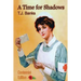 A Time for Shadows