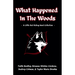 What Happened In The Woods