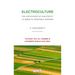 Electroculture - The Application of Electricity to Seeds in Vegetable Growing