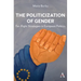 The Politicization of Gender: Far-Right Strategies in European Politics