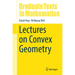 Lectures on Convex Geometry