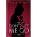 Don't Let Me Go: a Lesbian Romance