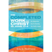 The Completed Work of Christ in John 17:4: An Interpretive Key for Reading the Fourth Gospel