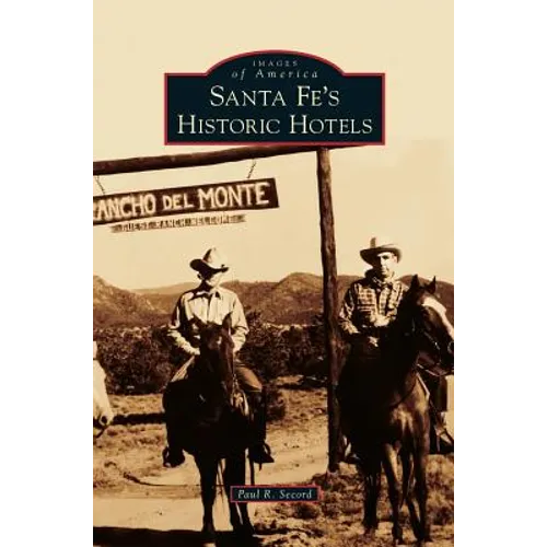 Santa Fe's Historic Hotels