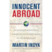 Innocent Abroad: An Intimate Account of American Peace Diplomacy in the Middle East