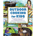 Outdoor Cooking for Kids