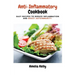 Anti-Inflammatory Cookbook: Easy Recipes to Reduce Inflammation and Boost Autoimmunity