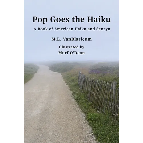 Pop Goes the Haiku: A Book of American Haiku and Senryu