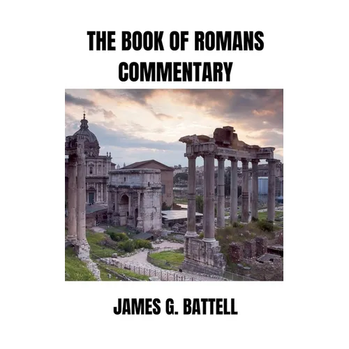 The Book of Romans Commentary