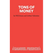 Tons of Money