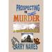 Prospecting for Murder