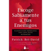 Escoge Sabiamente a Tus Enemigos