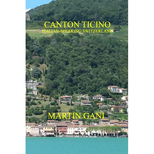 Canton Ticino (Italian-Speaking Switzerland)