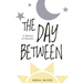 The Day Between: A Memoir of Miracles