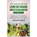 Le Meilleur Livre de Cuisine Méditerranéen: 2 livres en 1: Recettes méditerranéennes traditionnelles et savoureuses pour les débutants et les experts
