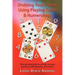 Divining Your Future Using Playing Cards & Numerology: Your personal guide to solving everyday questions with the power of numbers