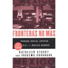 Fronteras No Mas: Toward Social Justice at the Us Mexican Border