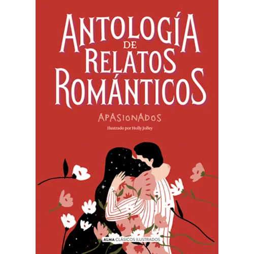 Antología de Relatos Románticos Apasionados