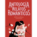 Antología de Relatos Románticos Apasionados