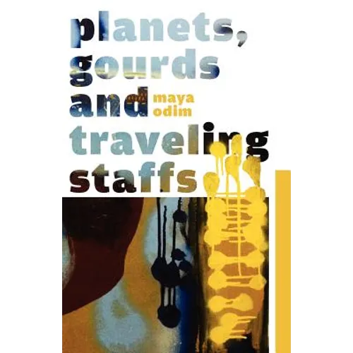 Planets, Gourds and Traveling Staffs