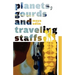 Planets, Gourds and Traveling Staffs