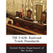 TM 5-628: Railroad Track Standards