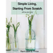 Simple Living, Starting from Scratch