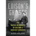 Edison's Ghosts: The Untold Weirdness of History's Greatest Geniuses