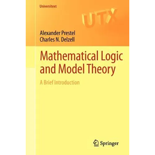 Mathematical Logic and Model Theory: A Brief Introduction