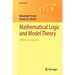 Mathematical Logic and Model Theory: A Brief Introduction