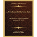 A Frenchman In The Gold Rush: The Journal Of Ernest De Massey, Argonaut Of 1849
