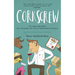 Corkscrew: The Highly Improbable, but Occasionally True, Tale of a Professional Wine Buyer