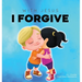 With Jesus I Forgive: A Christian children's book on forgiveness and faith, featuring Bible stories and lessons for kids in homeschool, Sunday school,