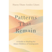 Patterns That Remain: A Guide to Healing for Asian Children of Immigrants