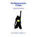 Re-Weaponized Prayer: Against Divisiveness