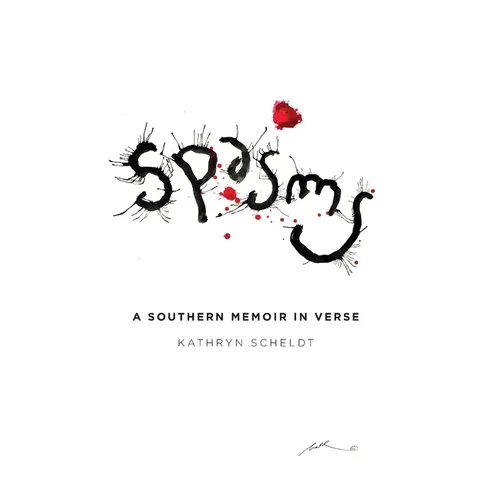 Spasms: A Southern Memoir in Verse