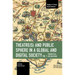 Theater(s) and Public Sphere in a Global and Digital Society, Volume 1: Theoretical Explorations