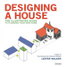 Designing a House: An Illustrated Guide to Planning Your Own Home