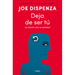 Deja de Ser Tã° / Breaking the Habit of Being Yourself