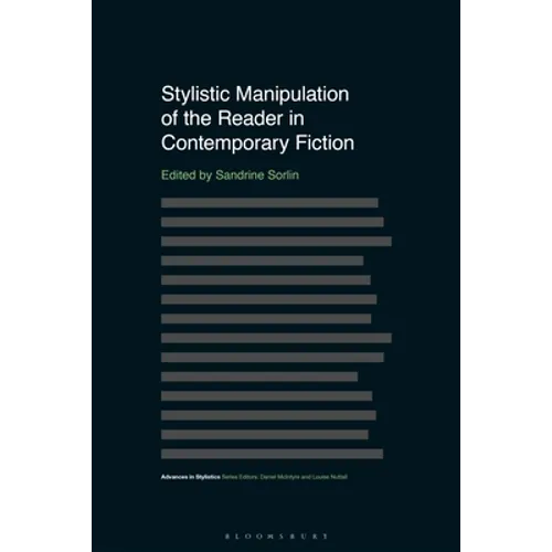 Stylistic Manipulation of the Reader in Contemporary Fiction