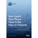 Gas-Liquid Two-Phase Flow in the Pipe or Channel