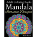 Adult Coloring Books Mandala Intricate Designs: Fast-Track Stress-Relief and Relaxation with Anti-Stress Mandala Coloring Book: Includes Mandala Flora