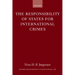The Responsibility of States for International Crimes