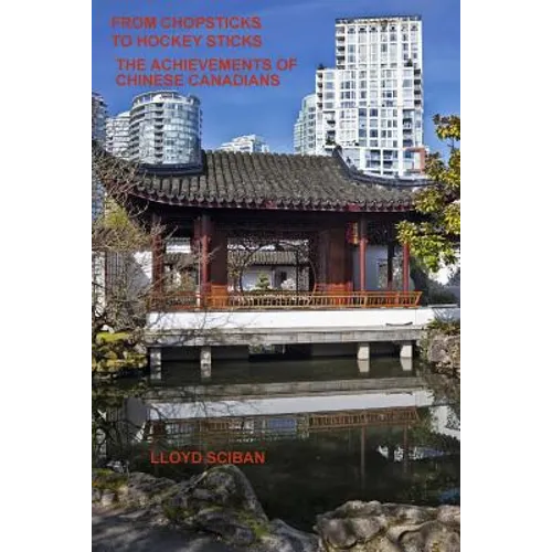 From Chopsticks to Hockey Sticks: The Achievements of Chinese Canadians